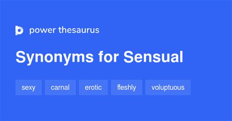 sensual thesaurus|Sensual Synonyms and Antonyms .